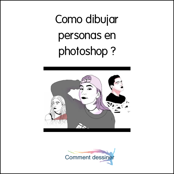 Como dibujar personas en photoshop